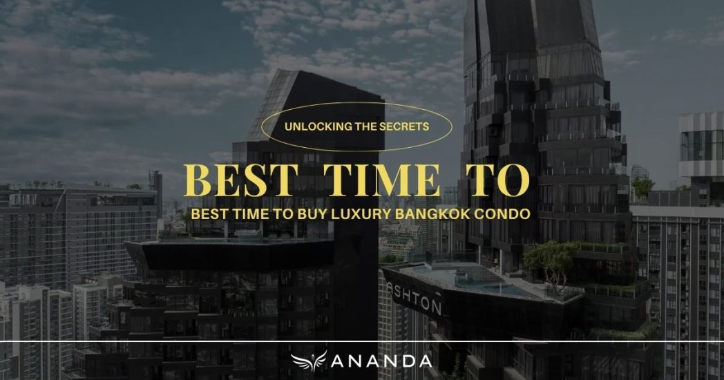 Unlocking the Secrets: Best Time to Buy Luxury Bangkok Condo - Urban ...